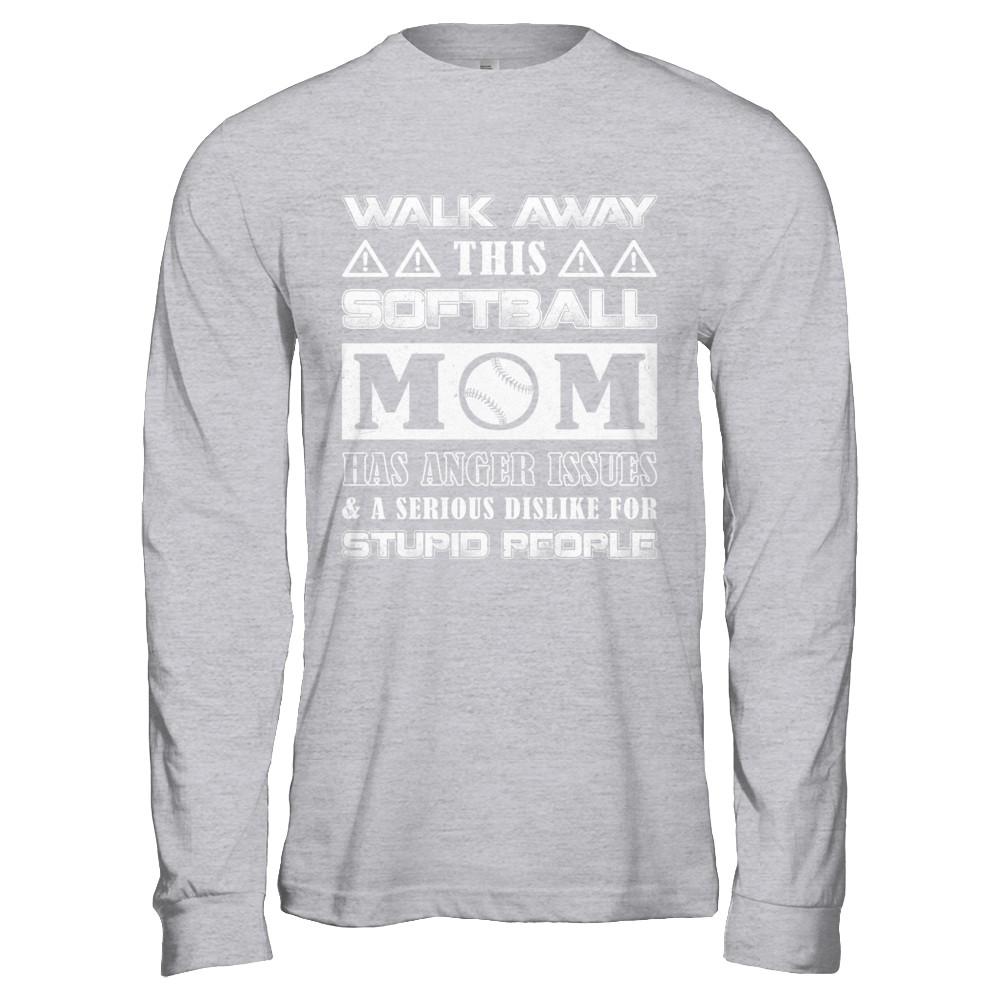 Walk Away This Softball Mom Has Anger Issues-T-Shirt & Hoodie-Long Sleeve T-Shirt-Sport Grey