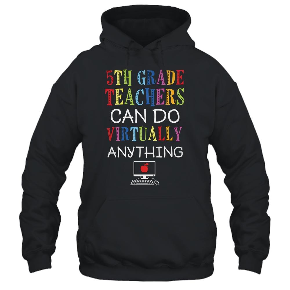 5th Grade Teachers Can Do Virtually Anything Gift-T-Shirt & Hoodie-Pullover Hoodie-Black