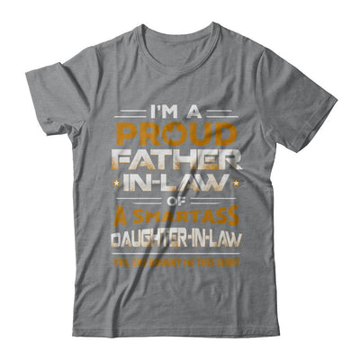 Proud Father-In-Law Of A Smartass Daughter-In-Law-T-Shirt & Hoodie-Classic T-Shirt-Sport Grey
