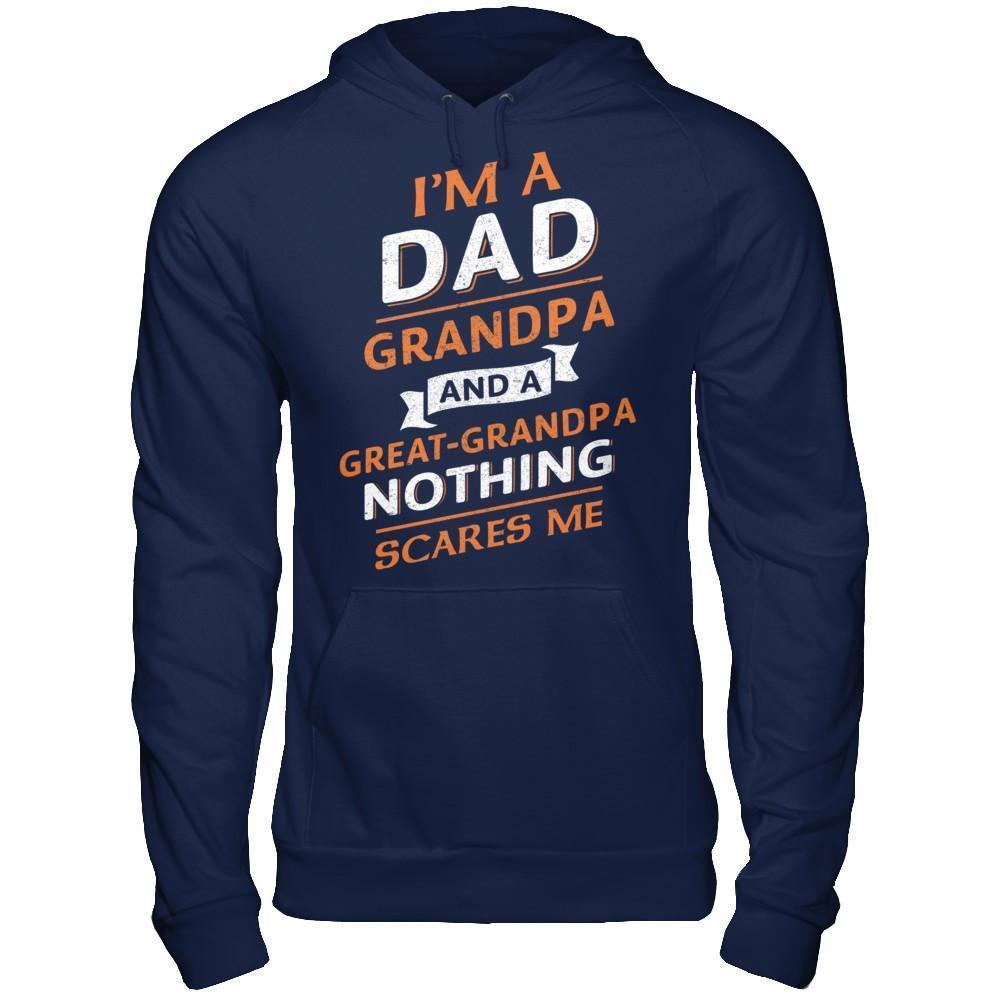 I'm A Dad Grandpa And A Great Grandpa Nothing Scares Me-T-Shirt & Hoodie-Pullover Hoodie-Navy