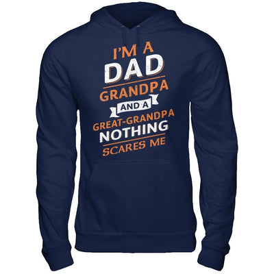 I'm A Dad Grandpa And A Great Grandpa Nothing Scares Me-T-Shirt & Hoodie-Pullover Hoodie-Navy