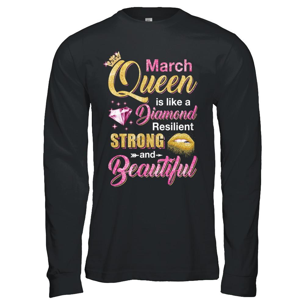 March Girls Queen Is Diamond Strong Beautiful-T-Shirt & Hoodie-Long Sleeve T-Shirt-Black