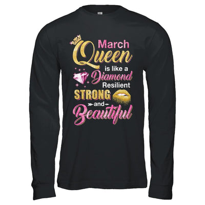 March Girls Queen Is Diamond Strong Beautiful-T-Shirt & Hoodie-Long Sleeve T-Shirt-Black