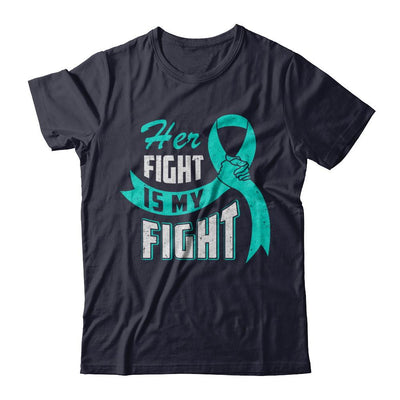 Her Fight is My Fight Ovarian Cancer Teal Awareness Ribbon-T-Shirt & Hoodie-Premium T-Shirt-Midnight Navy