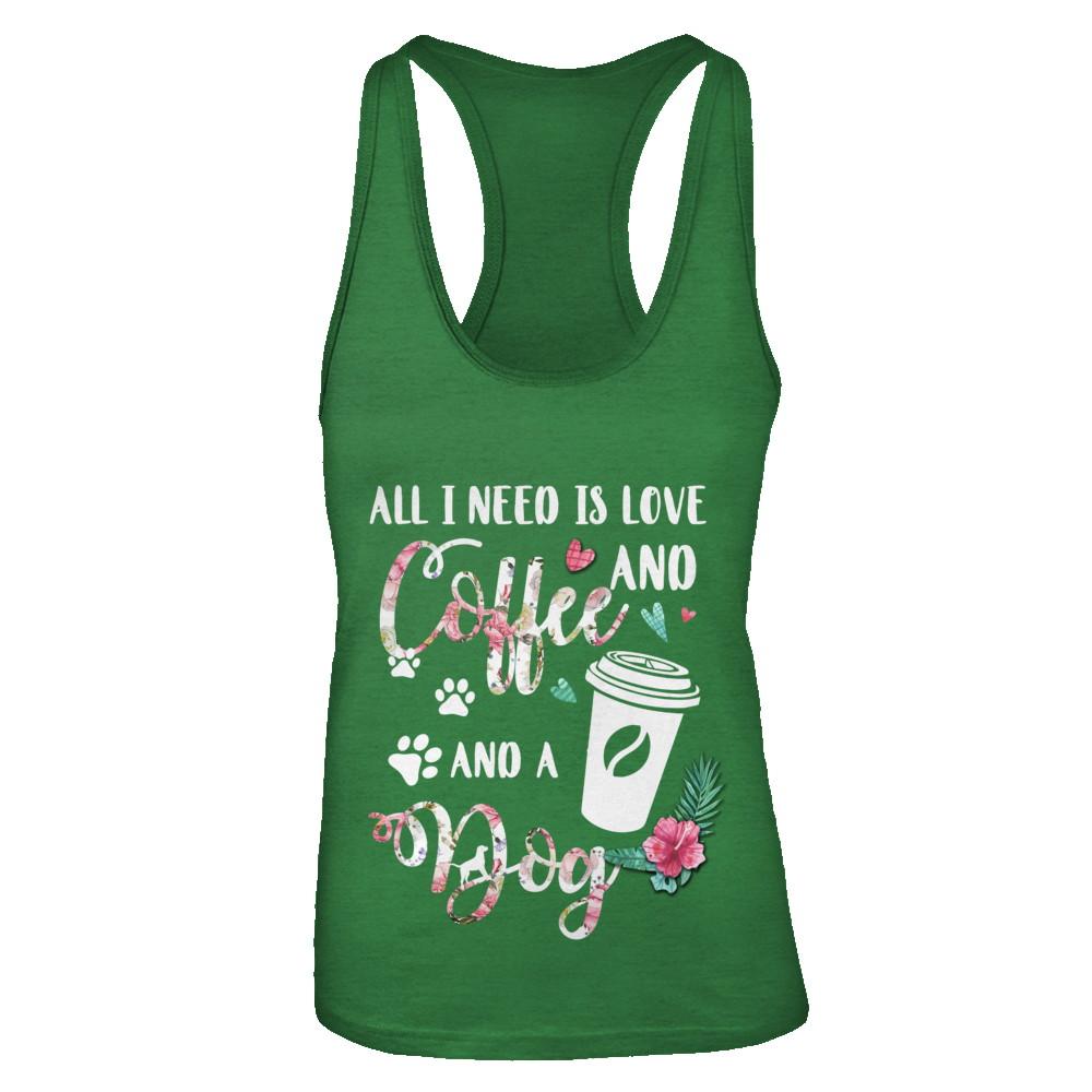 All I Need Is Love And Coffee And A Dog-T-Shirt & Tank Top-Women's Ideal Racerback Tank-Kelly Green