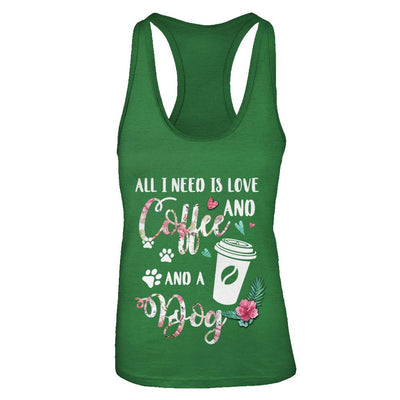 All I Need Is Love And Coffee And A Dog-T-Shirt & Tank Top-Women's Ideal Racerback Tank-Kelly Green