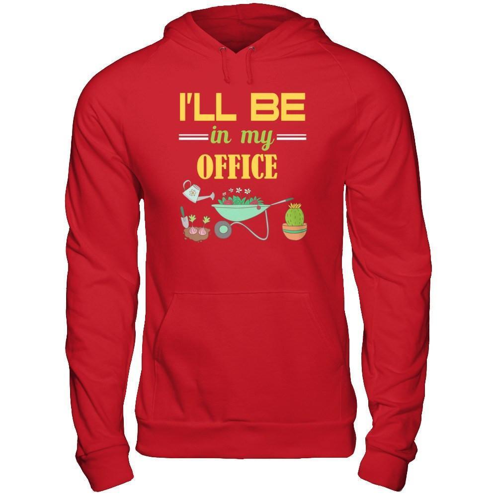 I'll Be In My Office Gardener-T-Shirt & Hoodie-Pullover Hoodie-Red