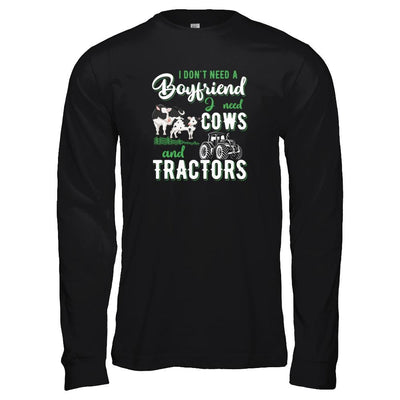 I Don't Need A Boyfriend I Need Cows And Tractors-T-Shirt & Tank Top-Long Sleeve T-Shirt-Black