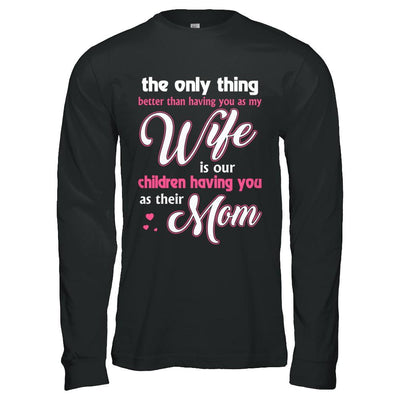 Love Our Children Mother's Day Gift From Husband For Wife-T-Shirt & Hoodie-Long Sleeve T-Shirt-Black