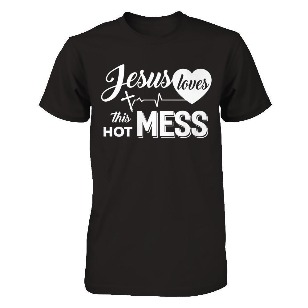Jesus Loves This Hot Mess