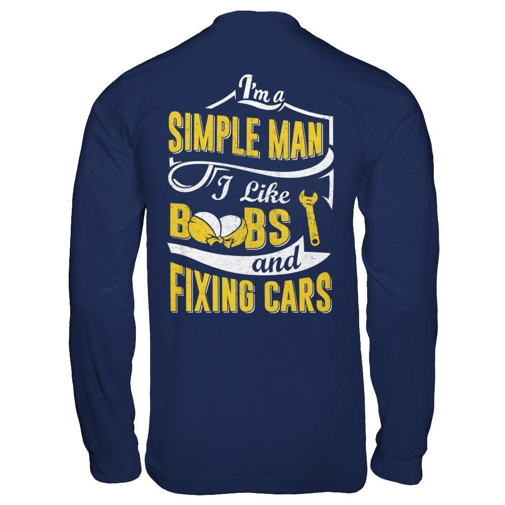 I'm A Simple Man I Like Boobs And Fixing Cars-T-Shirt & Hoodie-Long Sleeve T-Shirt-Navy