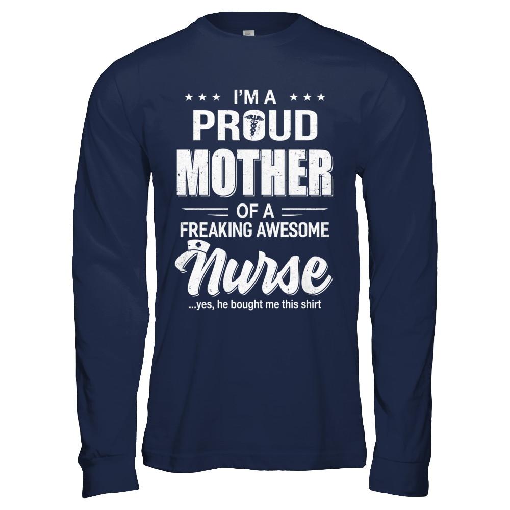 I'm A Proud Mother From Awesome Nurse Son Mom-T-Shirt & Hoodie-Long Sleeve T-Shirt-Navy