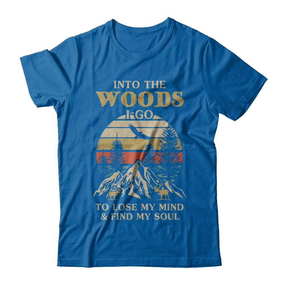 Into The Woods I Go To Lose My Mind And Find My Soul-T-Shirt & Hoodie-Classic T-Shirt-Royal