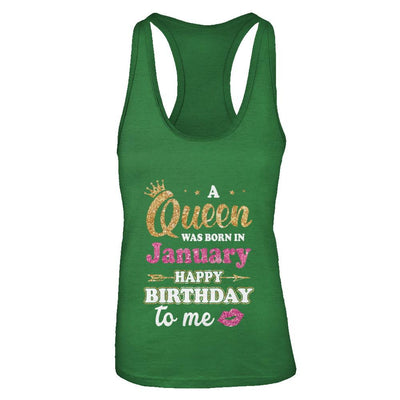 A Queen Was Born In January Happy Birthday Gift-T-Shirt & Tank Top-Women's Ideal Racerback Tank-Kelly Green