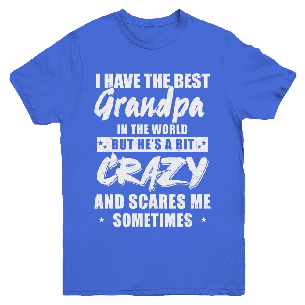 I Have The Best Grandpa In The World Kids Youth-Youth Shirt-