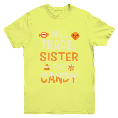 Will Trade Brother For Candy Funny Sister Halloween Youth-Youth Shirt-Youth T-Shirt-Daisy