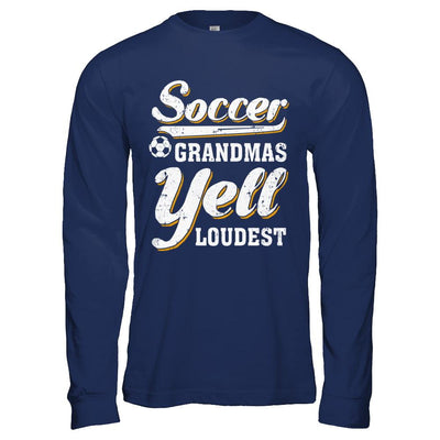 Soccer Grandmas Yell Loudest-T-Shirt & Hoodie-Long Sleeve T-Shirt-Navy