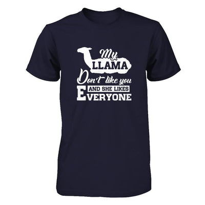 My Llama Don't Like You And She Likes Everyone-T-Shirt & Tank Top-Premium T-Shirt-Midnight Navy