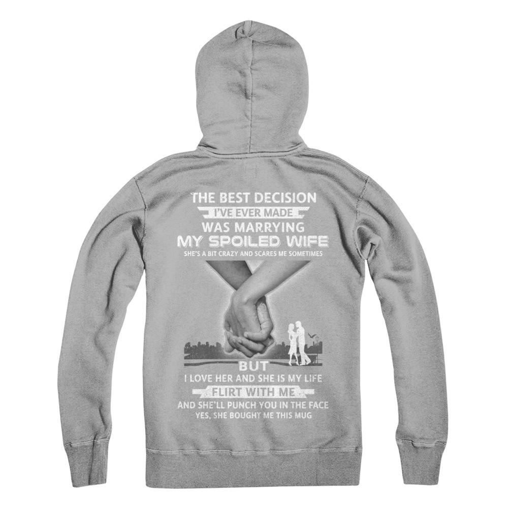 The Best Decision Marring My Spoiled Wife Husband Gift-T-Shirt & Hoodie-Pullover Hoodie-Light Steel