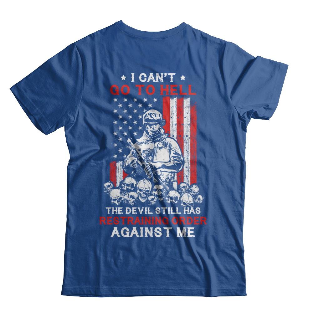 I Cant Go To Hell The Devil Against Me Army Veteran-T-Shirt & Hoodie-Classic T-Shirt-Royal
