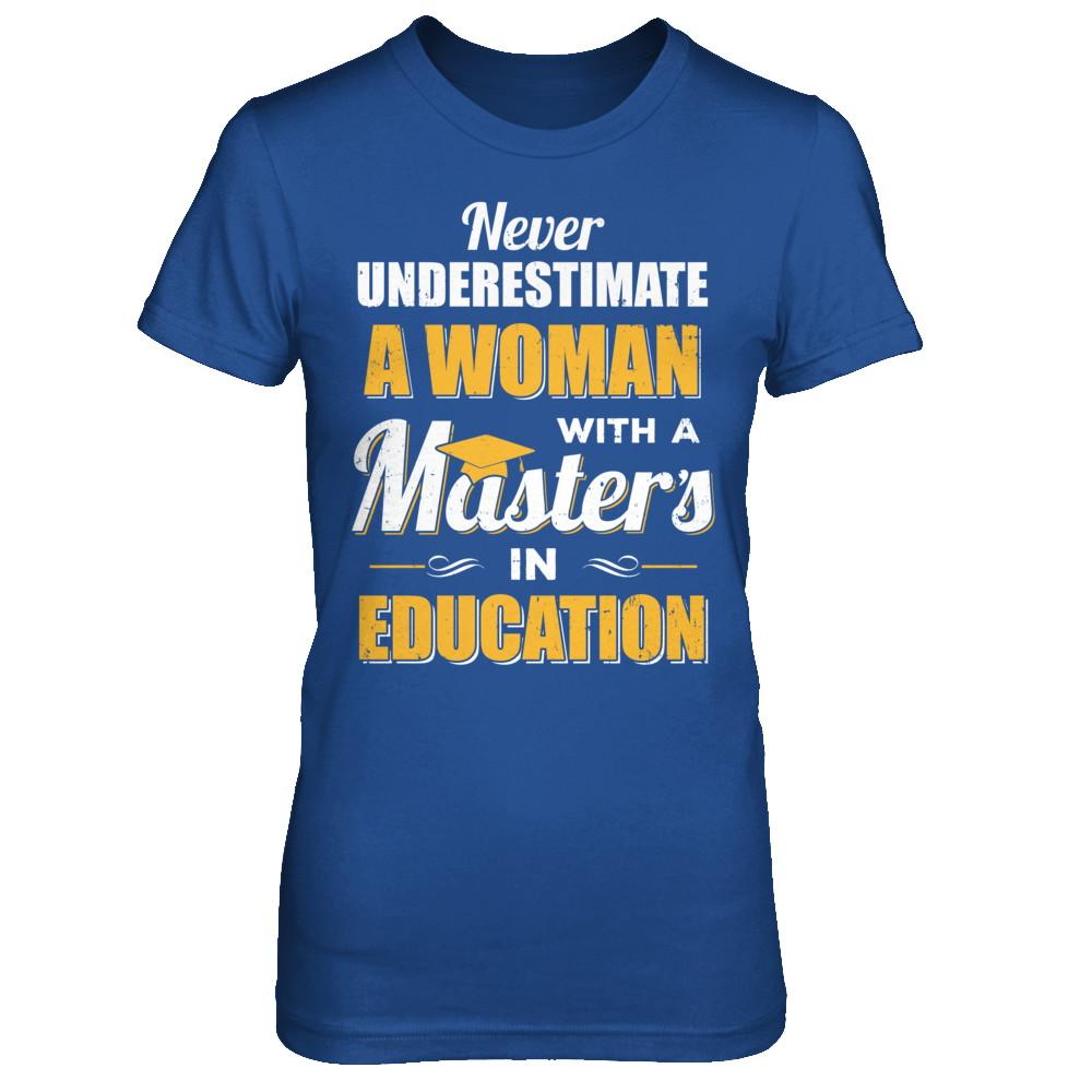 Woman With A Masters In Education Degree Graduation Gift-T-Shirt & Hoodie-Women's T-Shirt-Royal