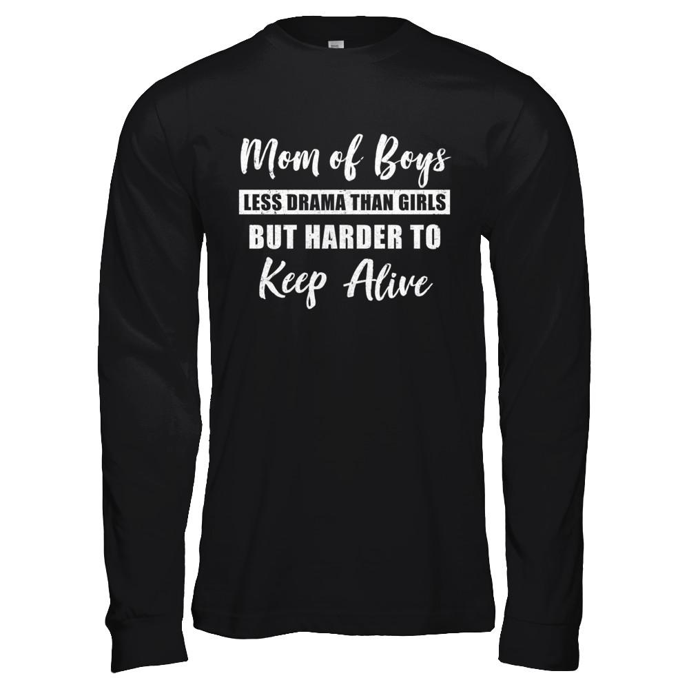 Mom Of Boys Less Drama Than Girls-T-Shirt & Hoodie-Long Sleeve T-Shirt-Black