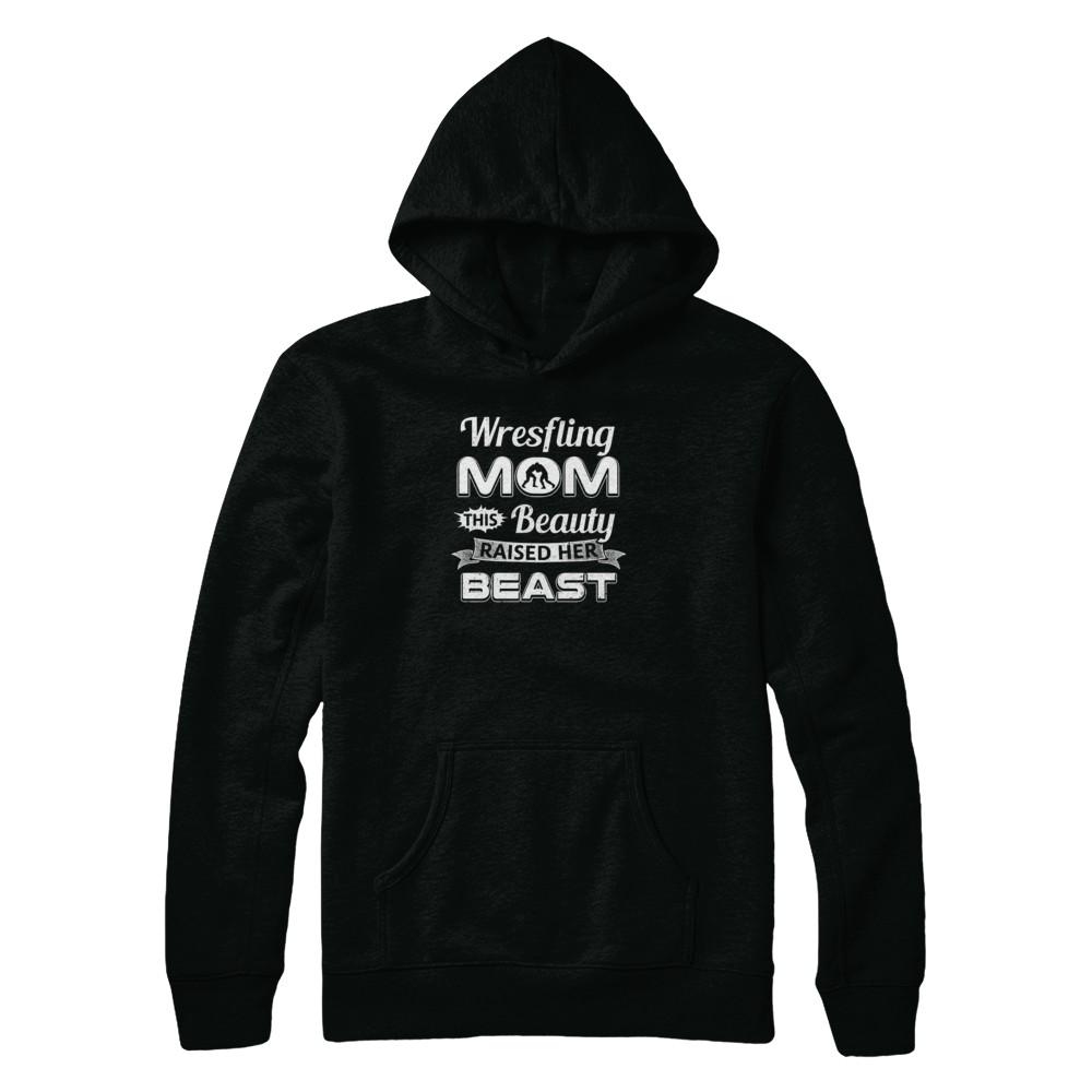 Wrestling Mom This Beauty Raised Her Beast-T-Shirt & Tank Top-