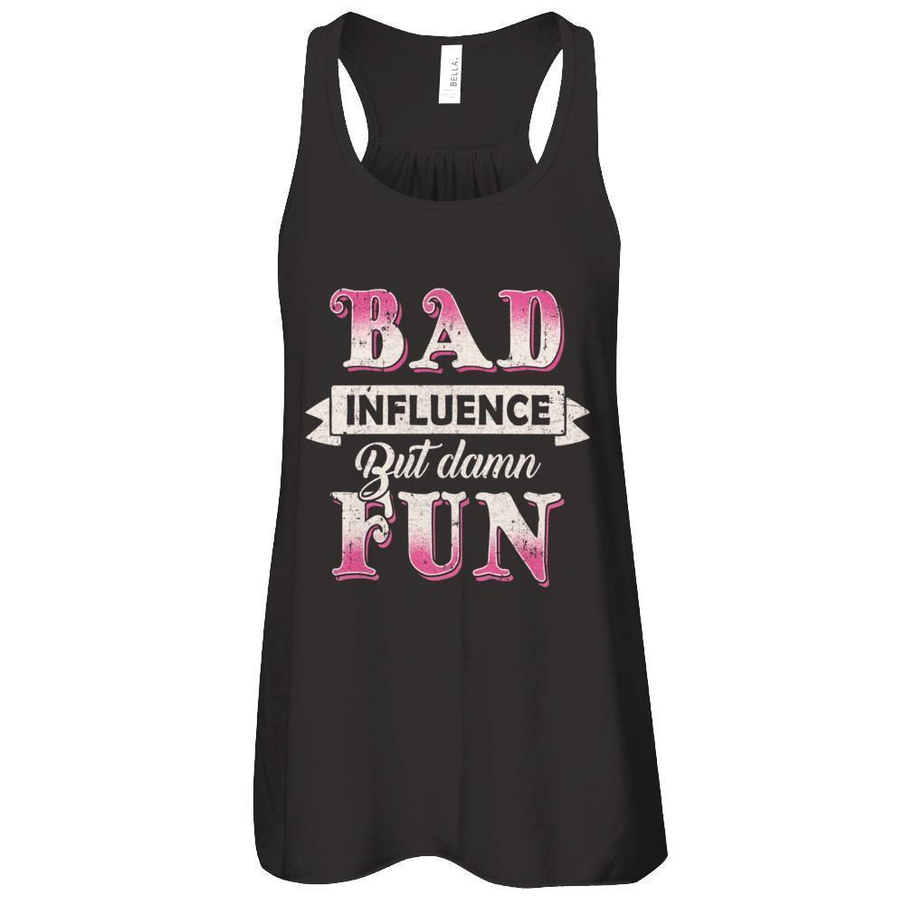 Bad Influence But Damn Fun-T-Shirt & Tank Top-Women's Flowy Racerback Tank-Black