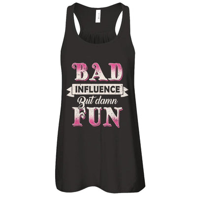 Bad Influence But Damn Fun-T-Shirt & Tank Top-Women's Flowy Racerback Tank-Black
