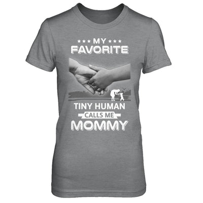 My Favorite Tiny Human Calls Me Mommy-T-Shirt & Hoodie-Women's T-Shirt-Sport Grey