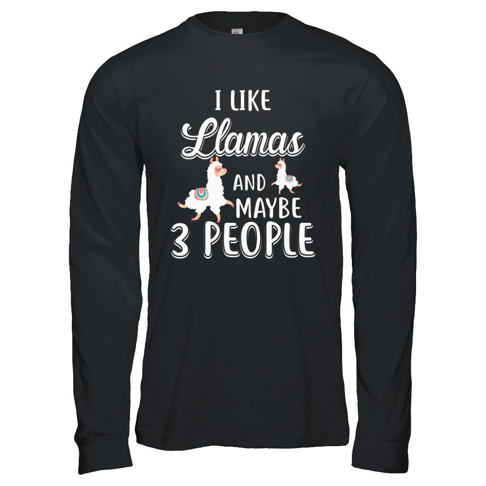 I Like Llamas And Maybe 3 People-T-Shirt & Hoodie-Long Sleeve T-Shirt-Black