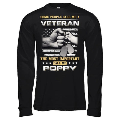 Some People Call Me Veteran The Most Important Call Me Poppy-T-Shirt & Hoodie-Long Sleeve T-Shirt-Black