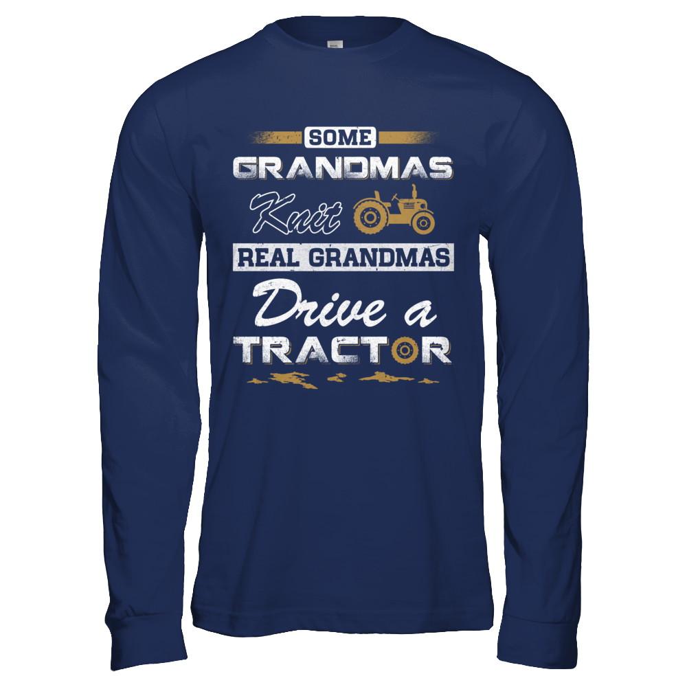 Some Grandmas Knit Real Grandmas Drive A Tractor Farmer-T-Shirt & Hoodie-Long Sleeve T-Shirt-Navy