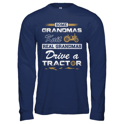 Some Grandmas Knit Real Grandmas Drive A Tractor Farmer-T-Shirt & Hoodie-Long Sleeve T-Shirt-Navy