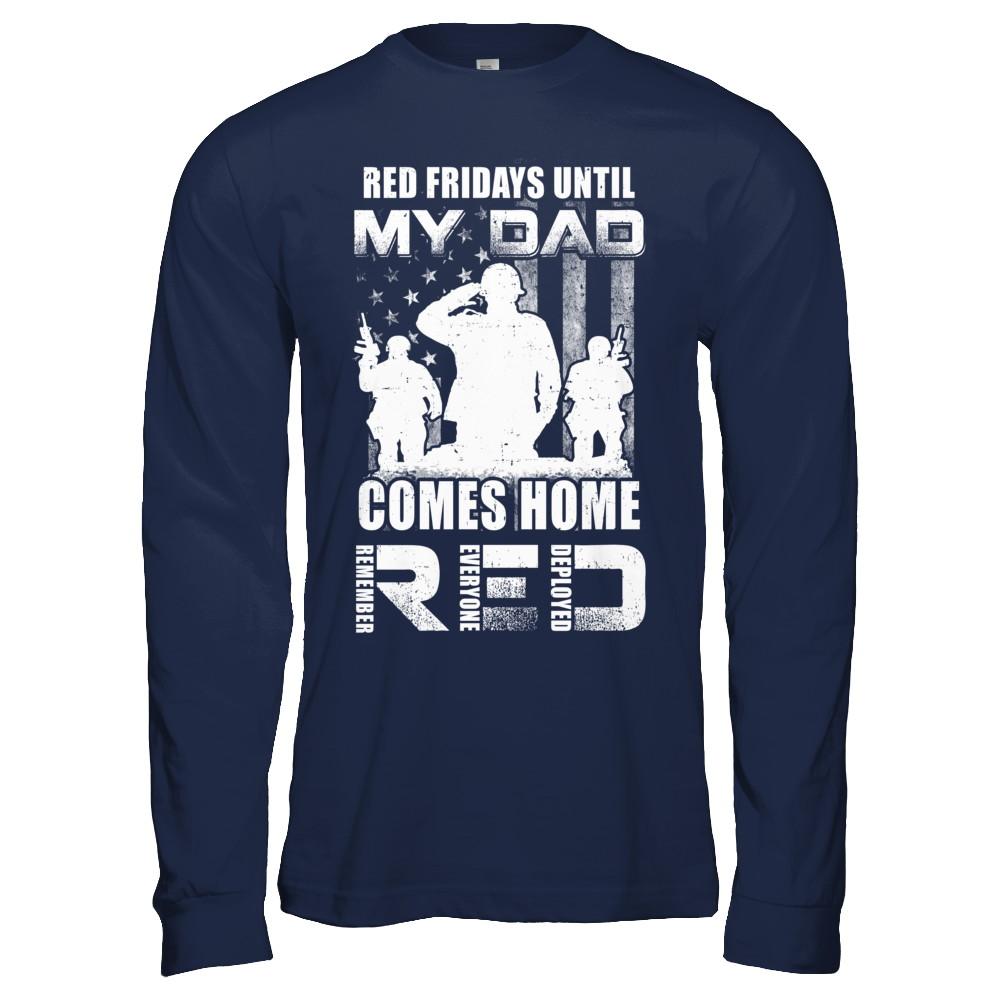 Red Friday Until My Dad Comes Home Military Son Daughter-T-Shirt & Hoodie-Long Sleeve T-Shirt-Navy
