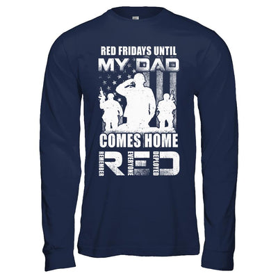 Red Friday Until My Dad Comes Home Military Son Daughter-T-Shirt & Hoodie-Long Sleeve T-Shirt-Navy
