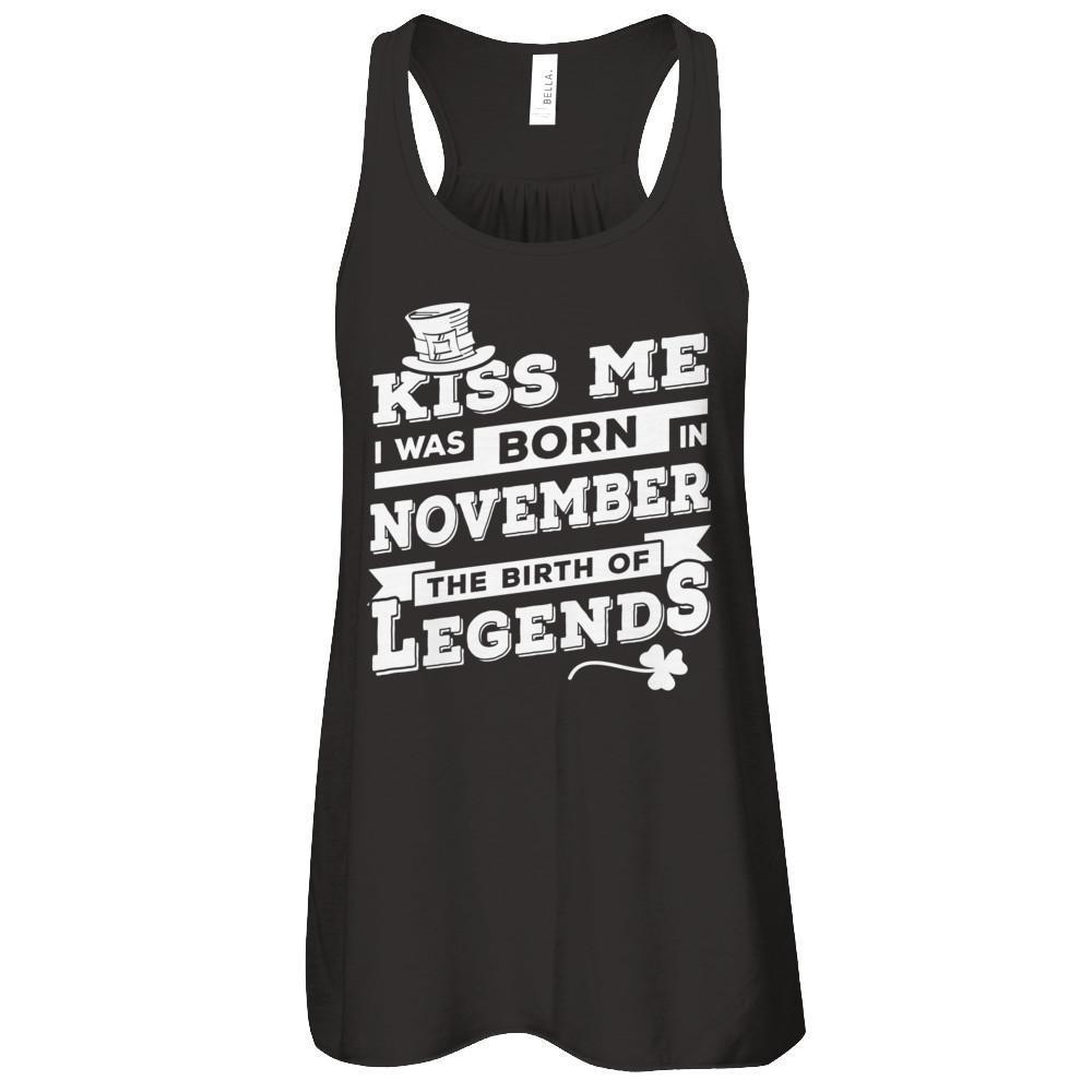Kiss Me I Was Born In November The Birth Of Legends-T-Shirt & Hoodie-Women's Flowy Racerback Tank-Black
