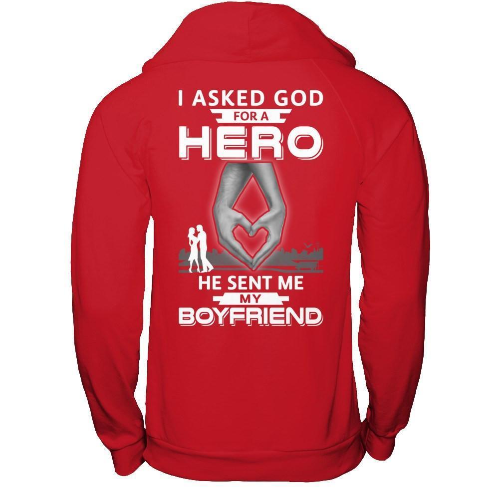 I Asked God For A Hero He Sent Me My Boyfriend-T-Shirt & Hoodie-