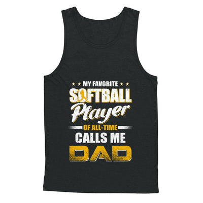 My Favorite Softball Player Calls Me Dad Softball-T-Shirt & Hoodie-Unisex Tank-Black