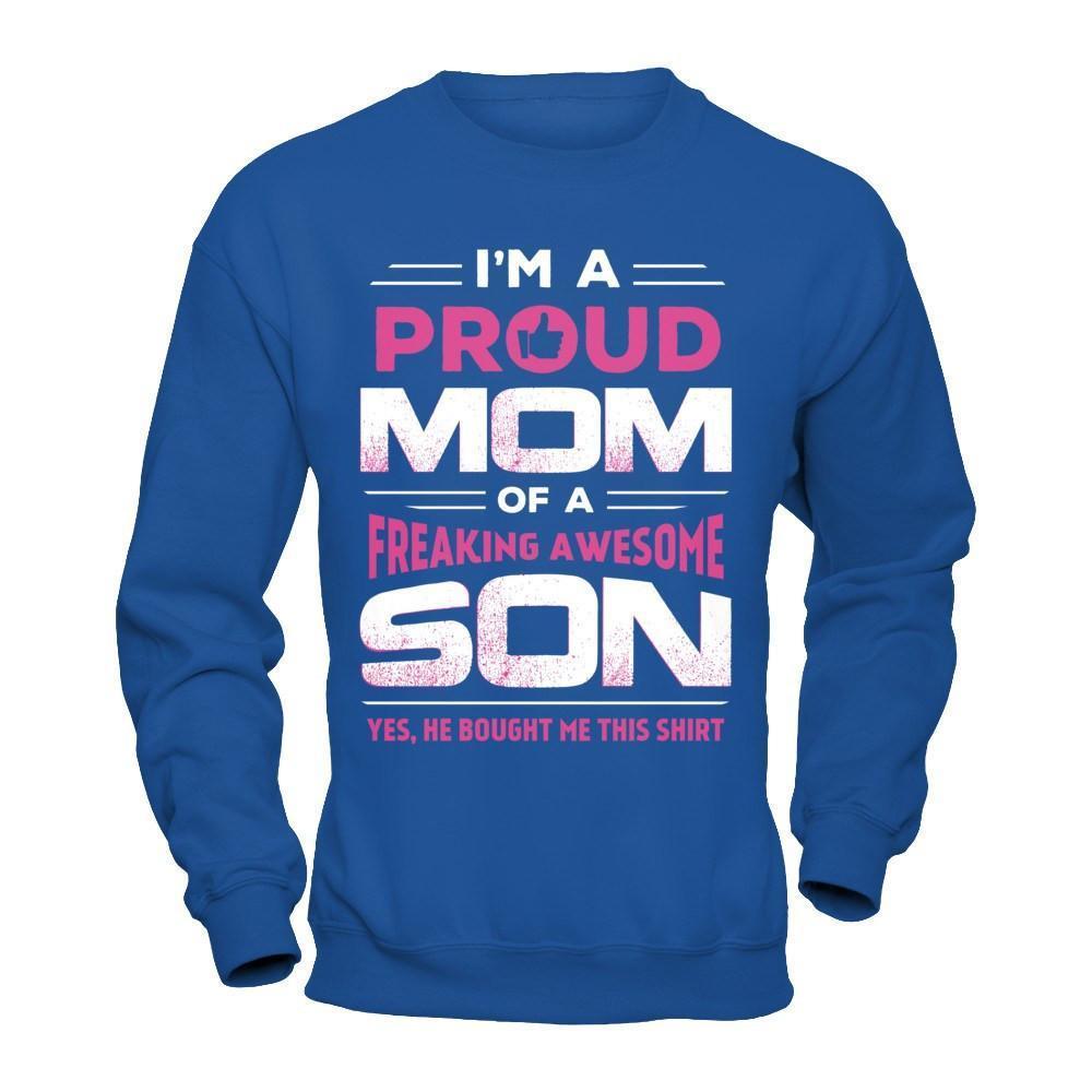 I'm A Proud Mom Of A Freaking Awesome Son-T-Shirt & Hoodie-Crewneck Sweatshirt-Royal