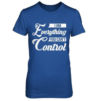 I'm Everything You Can't Control-T-Shirt & Hoodie-Women's T-Shirt-Royal
