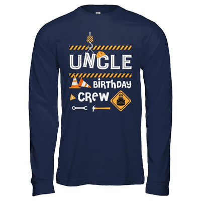 Uncle Birthday Crew Construction Birthday Party Gift-T-Shirt & Hoodie-Long Sleeve T-Shirt-Navy