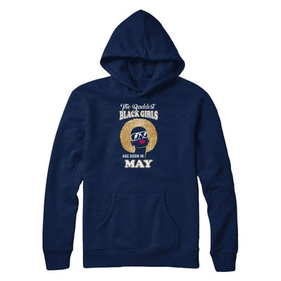 Baddest Black Girls Are Born In May Birthday-T-Shirt & Tank Top-Pullover Hoodie-Navy