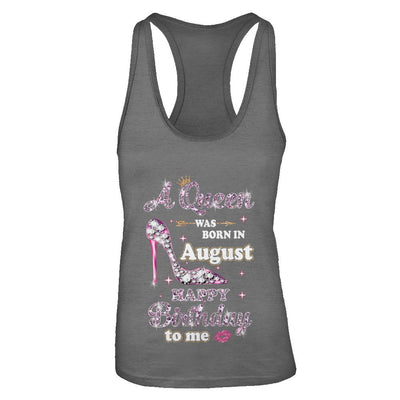 A Queen Was Born In August Happy Birthday To Me Gift-T-Shirt & Tank Top-Women's Ideal Racerback Tank-Dark Grey