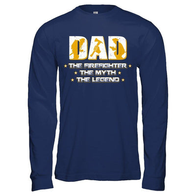 Dad The Firefighter The Myth The Legend-T-Shirt & Hoodie-Long Sleeve T-Shirt-Navy