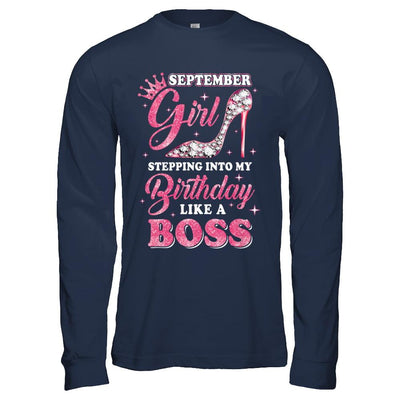 September Girl Stepping into my birthday like a boss Gift-T-Shirt & Hoodie-Long Sleeve T-Shirt-Navy