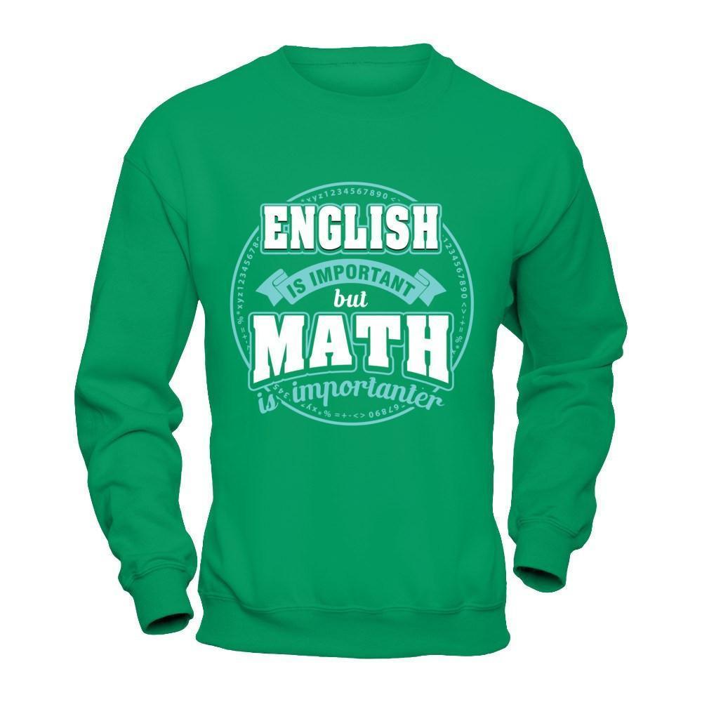 English Is Important But Math Is Importanter Teacher-T-Shirt & Hoodie-