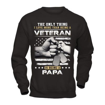 I Love More Than Being A Veteran Is Being A Papa-T-Shirt & Hoodie-Crewneck Sweatshirt-Black