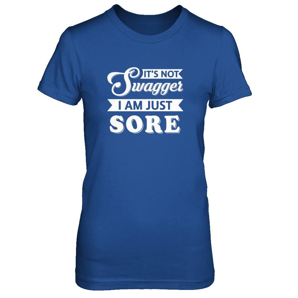 It's Not Swagger I'm Just Sore-T-Shirt & Tank Top-Women's T-Shirt-Royal