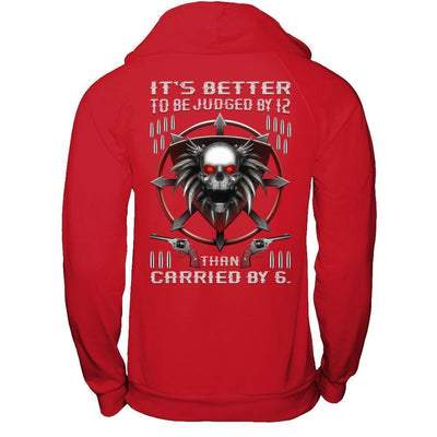 It's Better To Be Judged By 12 Than Carried By 6-T-Shirt & Hoodie-Pullover Hoodie-Red